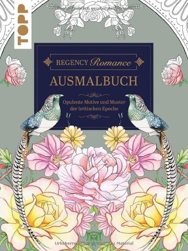 Regency Romance Ausmalbuch: Opulente Motive und Muster der britischen Epoche