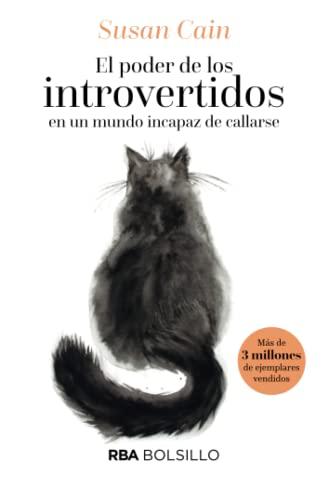 El poder de los introvertidos: en un mundo incapaz de callarse (NO FICCIÓN)