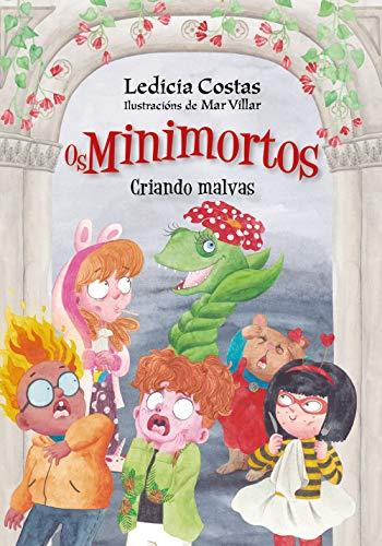 Criando malvas. Os Minimortos (INFANTIL E XUVENIL - SOPA DE LIBROS - Os Minimortos)