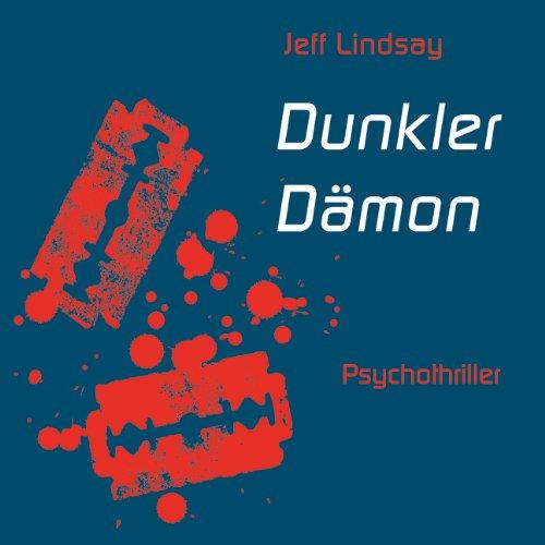 Dunkler Dämon - Der zweite Kult-Thriller von Jeff Lindsay als ungekürzte Lesung auf 1 MP3-CD