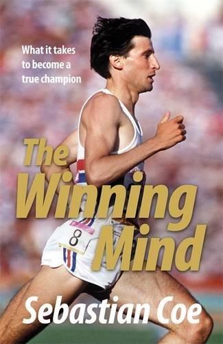 The Winning Mind: What it takes to become a true champion