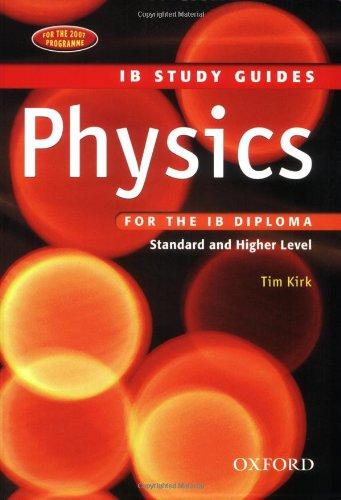 Physics for the IB Diploma: Standard and Higher Level (IB Study Guides)