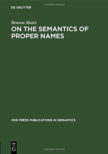 On the Semantics of Proper Names (PdR Press Publications in Semantics, 2, Band 2)