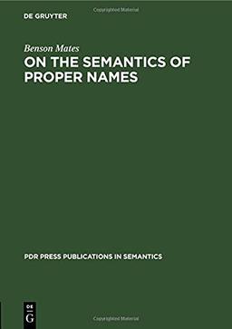 On the Semantics of Proper Names (PdR Press Publications in Semantics, 2, Band 2)