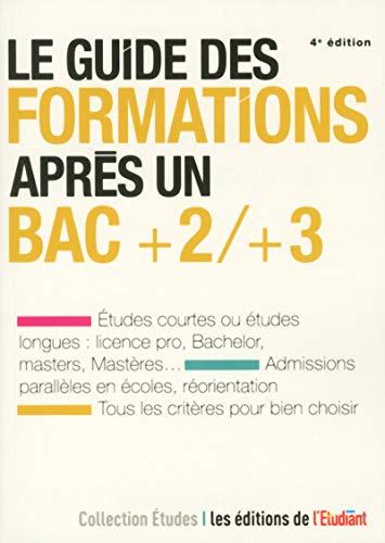 Le guide des formations après un bac + 2, + 3