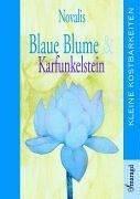 Blaue Blume und Karfunkelstein. Geträumte Märchen