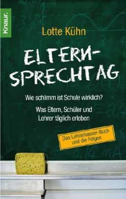 Elternsprechtag: Wie schlimm ist Schule wirklich? Was Eltern, Schüler und Lehrer täglich erleben