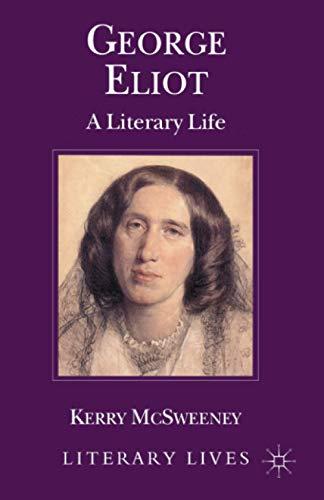 George Eliot: A Literary Life (Literary Lives)