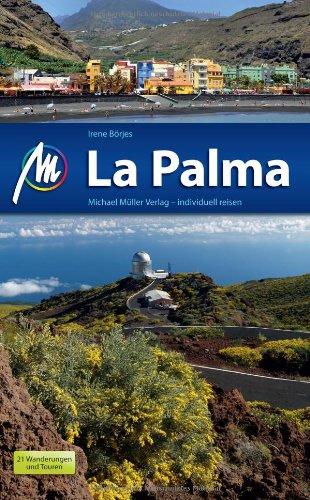 La Palma: ReisefÃ1/4hrer mit vielen praktischen Tipps