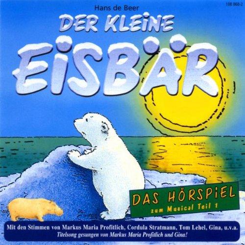 Der kleine Eisbaer - Das Hoerspiel zum Musical Teil 1