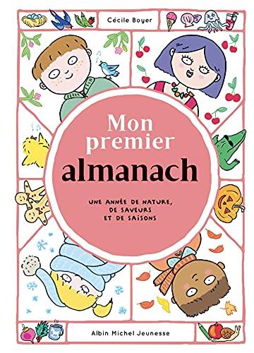 Mon premier almanach : une année de nature, de saveurs et de saisons