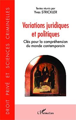 Variations juridiques et politiques : clés pour la compréhension du monde contemporain