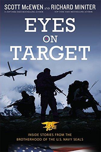 Eyes on Target: Inside Stories from the Brotherhood of the U.S. Navy SEALs