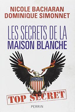 Les secrets de la Maison Blanche