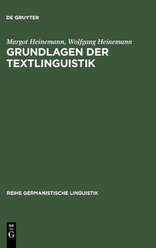 Grundlagen der Textlinguistik: Interaktion - Text - Diskurs (Reihe Germanistische Linguistik)