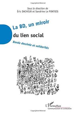 La BD, un miroir du lien social : bande dessinée et solidarités