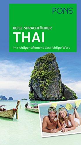 PONS Reise-Sprachführer Thai: Im richtigen Moment das richtige Wort