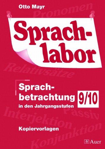 Sprachlabor 9/10: Sprachbetrachtung in den Jahrgangsstufen 9/10, Kopiervorlagen (9. und 10. Klasse)