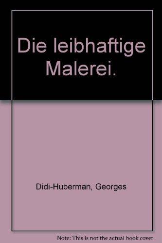 Die leibhaftige Malerei