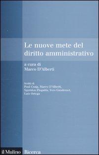 Le nuove mete del diritto amministrativo (Il Mulino/Ricerca)