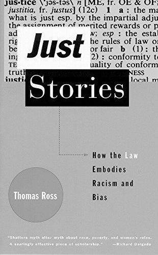 Just Stories: How the Law Embodies Racism and Bias