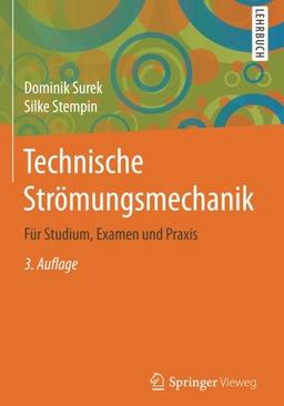 Technische Strömungsmechanik: Für Studium, Examen und Praxis