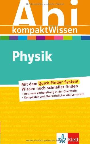 Abitur kompakt Wissen Physik