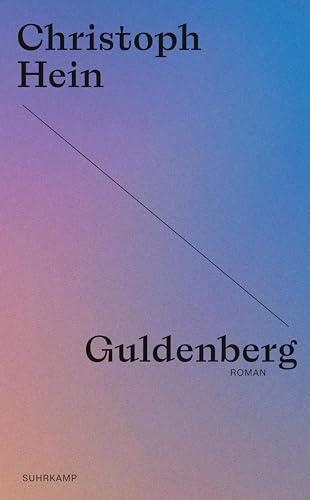 Guldenberg: Roman | Christoph Hein zum 80sten – die Jubiläumsedition seiner großen Romane