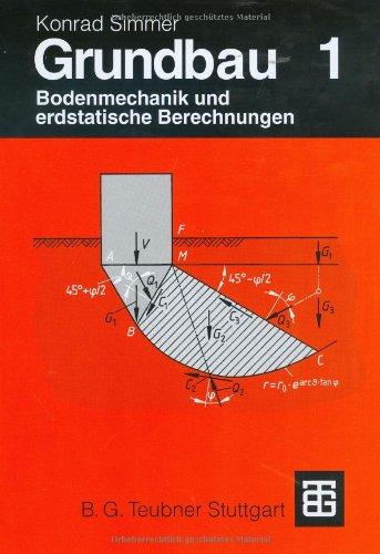 Grundbau, 2 Tle., Tl.1, Bodenmechanik und erdstatische Berechnungen: Bd. 1