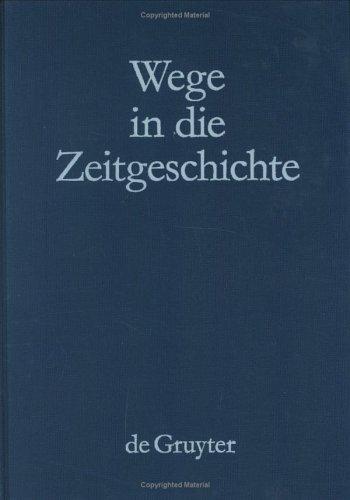 Wege in die Zeitgeschichte: Festschrift zum 65. Geburtstag von Gerhard Schulz