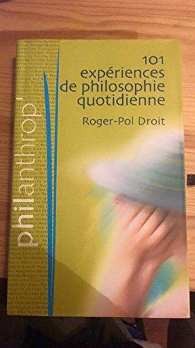 101 expériences de la philosophie quotidienne