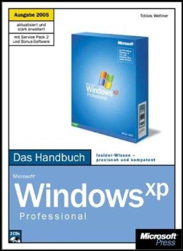 Microsoft Windows XP Professional, Das Handbuch, Ausgabe 2005, m. 2 CD-ROMs