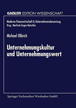 Unternehmungskultur und Unternehmungswert (Gabler Edition Wissenschaft)