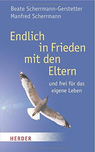 Endlich in Frieden mit den Eltern (HERDER spektrum)