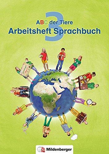 ABC der Tiere 3 - Arbeitsheft Sprachbuch · Neubearbeitung