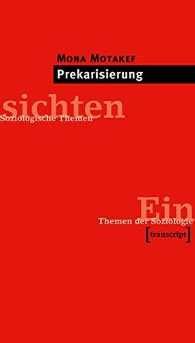 Prekarisierung (Einsichten. Themen der Soziologie)