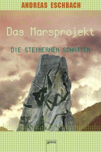 Das Marsprojekt 04. Die steinernen Schatten