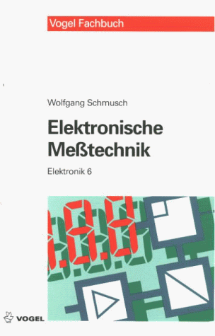 Elektronik, Bd.6, Elektronische Meßtechnik