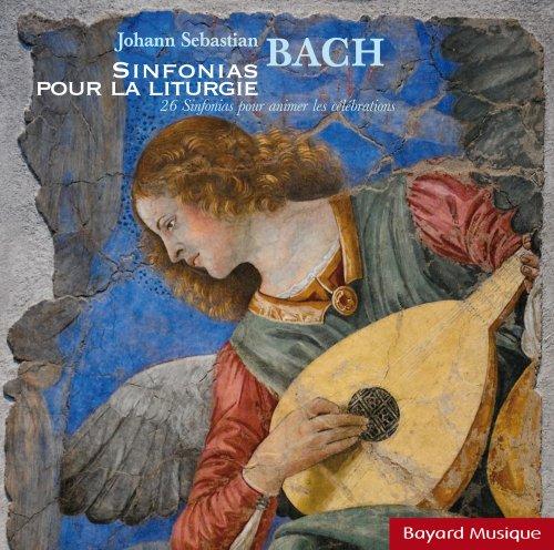 Bach:Sinfonias pour la Liturgi