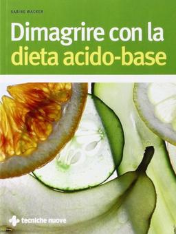 Dimagrire con la dieta acido-base