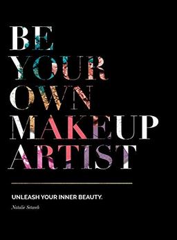 Be Your Own Makeup Artist: Unleash Your Inner Beauty