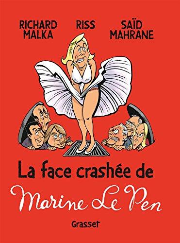 La face crashée de Marine Le Pen