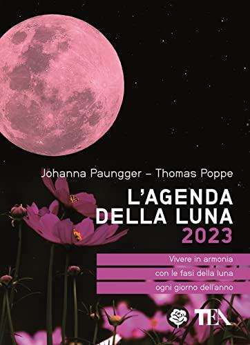 L'agenda della luna 2023 (Tea pratica)