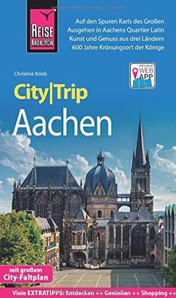 Reise Know-How CityTrip Aachen: Reiseführer mit Stadtplan und kostenloser Web-App