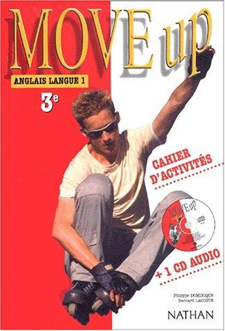 Move up, anglais langue 1, 3e : cahier d'activités