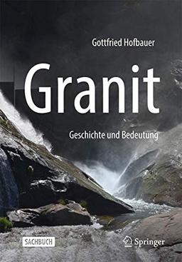 Granit - Geschichte und Bedeutung