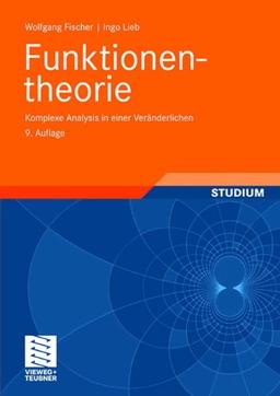 Funktionentheorie: Komplexe Analysis in einer Veränderlichen (vieweg studium; Aufbaukurs Mathematik)