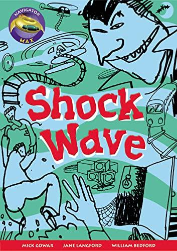 Navigator Max Yr 3/P4:Shock Wave