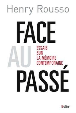 Face au passé : essais sur la mémoire contemporaine