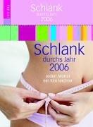 Schlank durch das Jahr 2006. Jeden Monat ein Kilo leichter. Abreißkalender